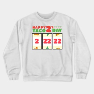 Taco 2s Day Crewneck Sweatshirt